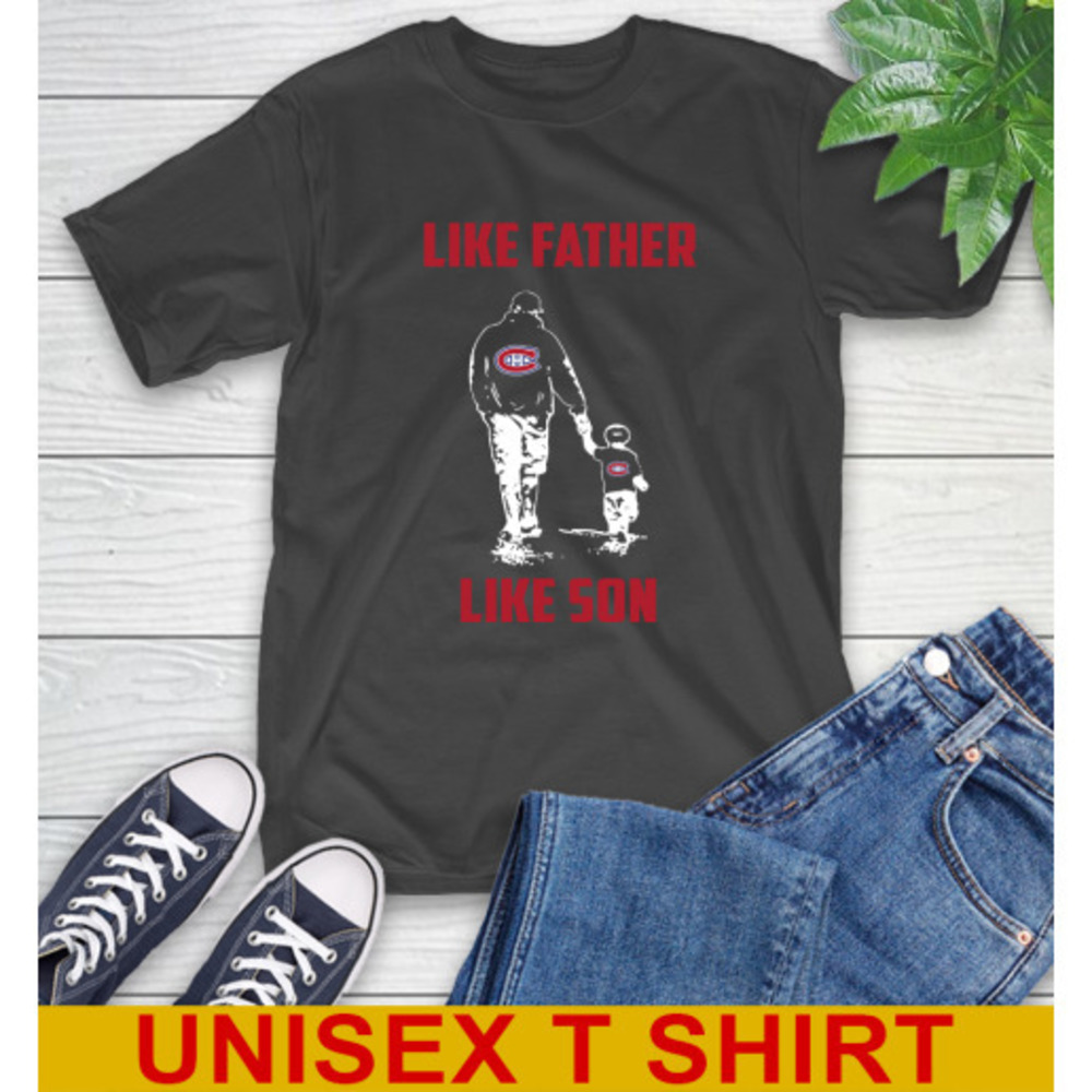 Montreal Canadiens Nhl Hockey Like Father Like Son Sports Tshirt